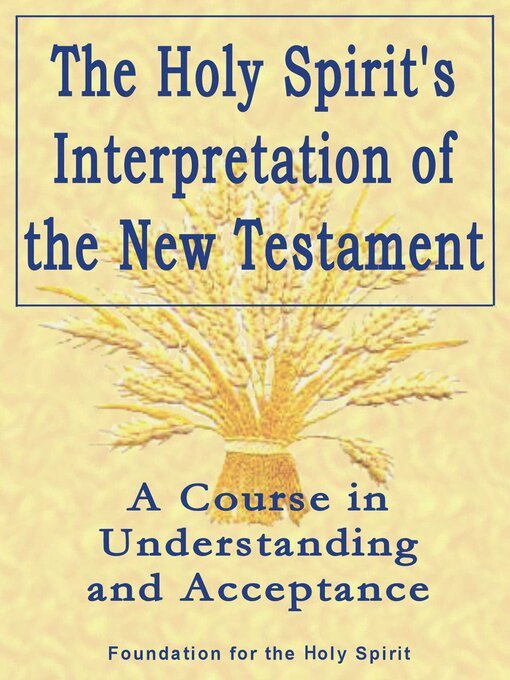 Title details for The Holy Spirit's Interpretation of the New Testament by Regina Dawn Akers - Available